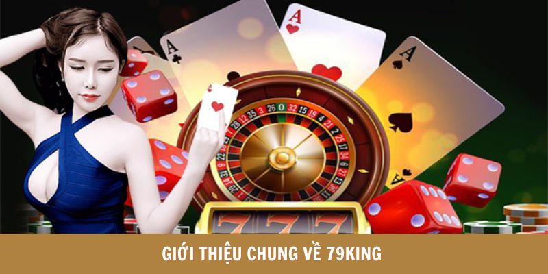 Đôi nét chính về thương hiệu 79KING 